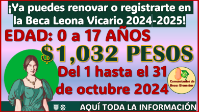 ¡ATENCIÓN! si tienes la Beca Leona Vicario YA PUEDES RENOVARLA, aquí toda la información