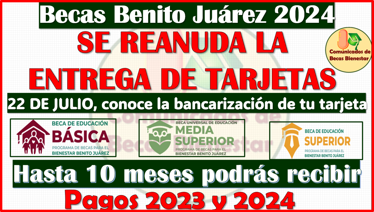 ¡PREPÁRATE! se reanuda la entrega de Tarjetas para las Becas Benito Juárez, aquí toda la información