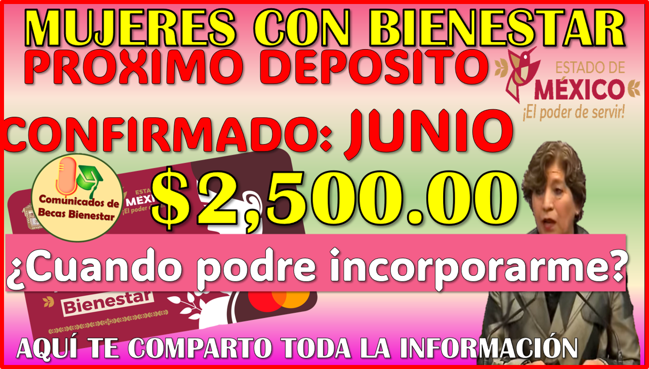 Siguiente deposito confirmado para las Mujeres con Bienestar 2025, aqui te comparto la información