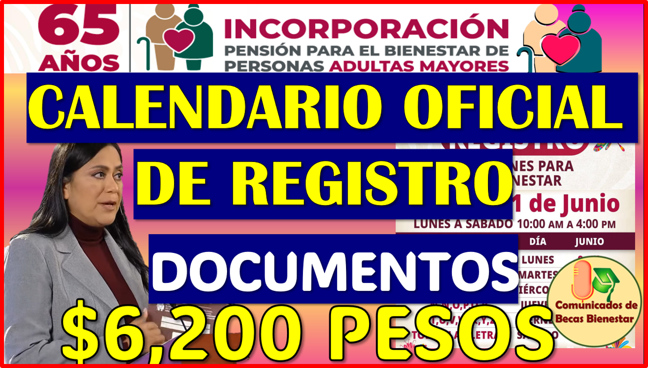 YA TENEMOS CALENDARIO OFICIAL DE REGISTTRO 2025: PENSIÓN BIENESTAR DEL ADULTO MAYOR