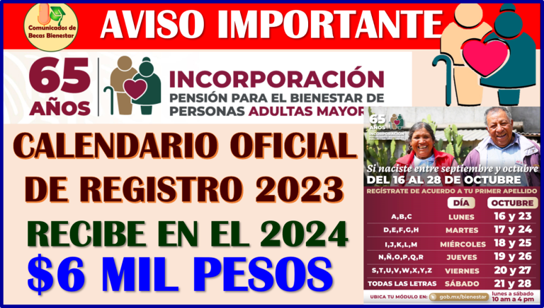 CALENDARIO OFICIAL DE REGISTRO a la PensiÃ³n Bienestar del Adulto Mayor 2023