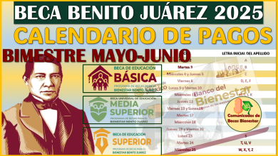 Calendario de Pagos de las Becas Benito Juárez 2025, tercera emisión Mayo-Junio, aqui más detalles