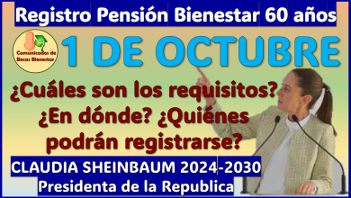 ¿Cuando se hará el registro de la Nueva Pensión Bienestar de 60 años? aquí te explico