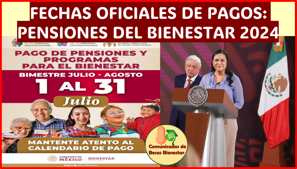 ≫ Ya hay FECHAS OFICIALES de pagos de las Pensiones del Bienestar 2024 ...