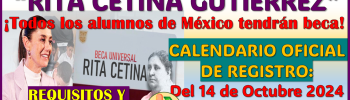 CALENDARIO OFICIAL DE REGISTRO: BECA UNIVERSAL RITA CETINA GUTIERREZ 2024-2025