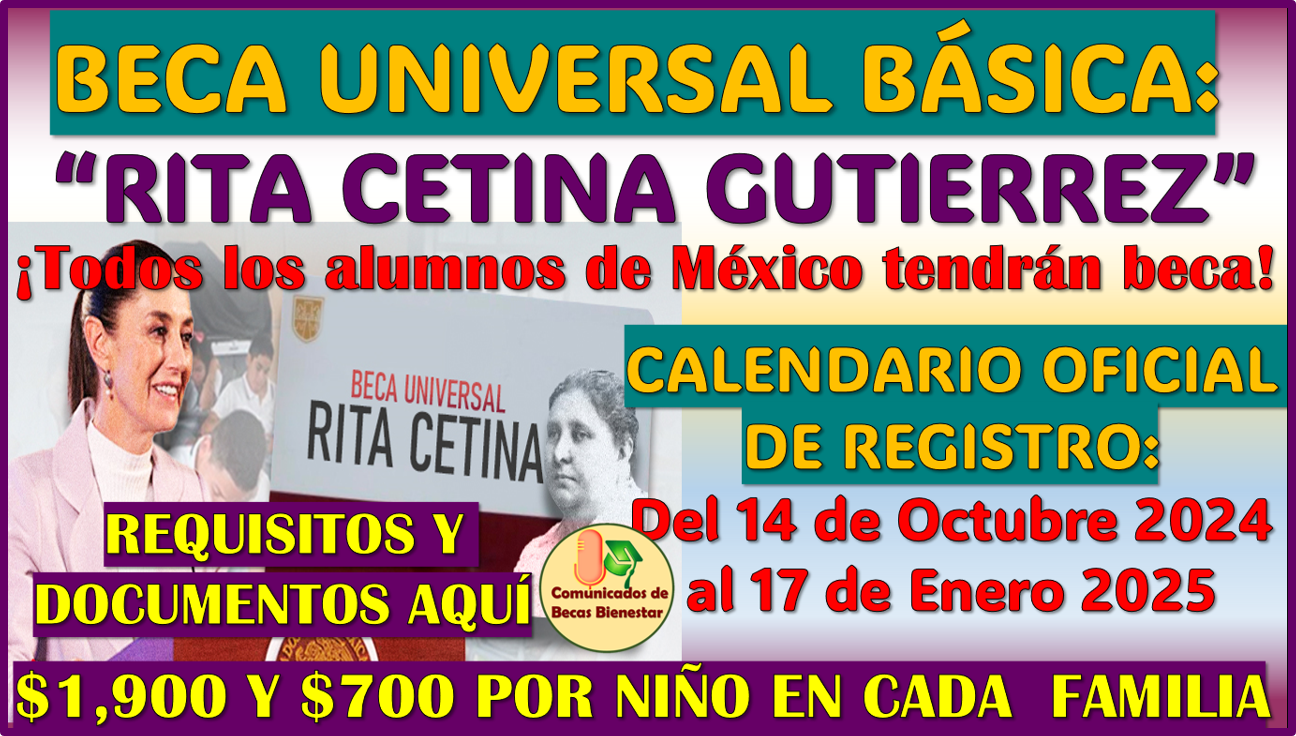 CALENDARIO OFICIAL DE REGISTRO: BECA UNIVERSAL RITA CETINA GUTIERREZ 2024-2025