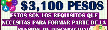 Próximo registro Pensión bienestar para Personas con Discapacidad, aquí toda la información