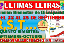 ¿QUE LETRAS COBRAN EN ESTA ULTIMA SEMANA DE PAGOS? Pensión Bienestar de Discapacidad 2025
