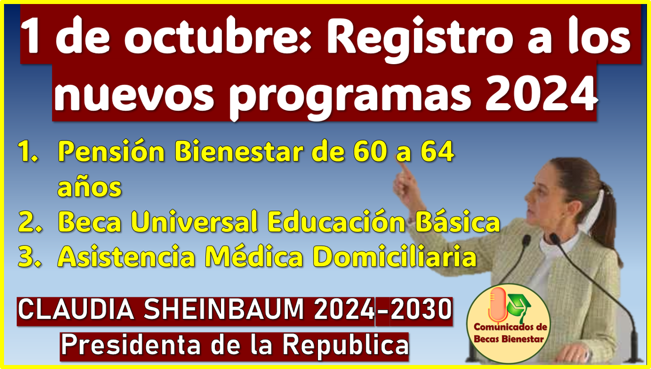 En Octubre comienza los 3 nuevos programas del bienestar por parte de la nueva presidenta Claudia Sheinbaum