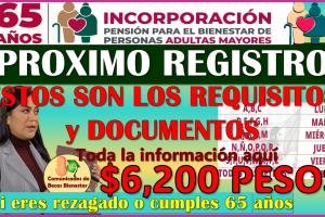 Requisitos y documentos para el PROXIMO REGISTRO: Pensión Bienestar del Adulto Mayor 2025
