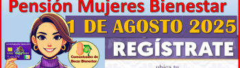 Ya es oficial el REGISTRO para la Pensión Mujeres Bienestar en Agosto, aqui la información
