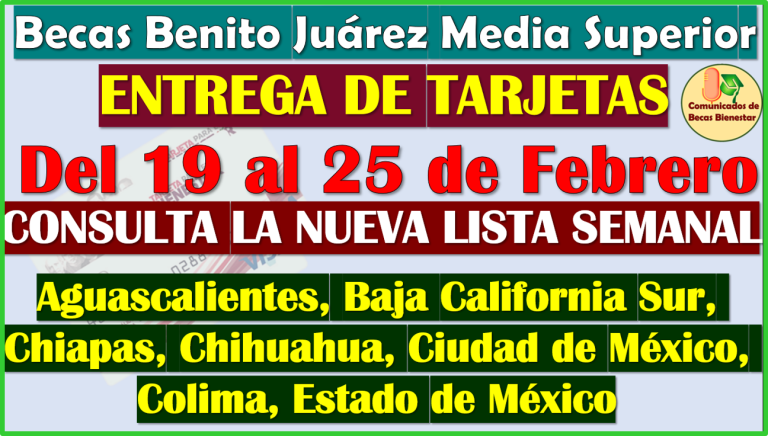 Becas Benito JuÃ¡rez Media Superior: Entrega de Tarjetas del Bienestar del 19 al 25 de Febrero, aquÃ­ los detalles