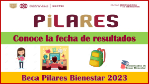 ¿Cuándo serán publicados los resultados de la Beca Pilares de este 2023?