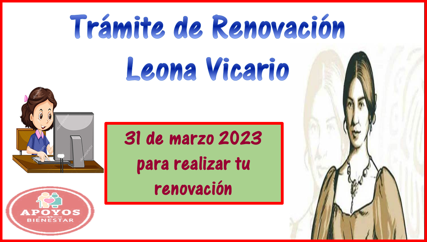 Descubre cómo puedes realizar el trámite de RENOVACIÓN ¡¡No te quedes sin tu beca Leona Vicario!!