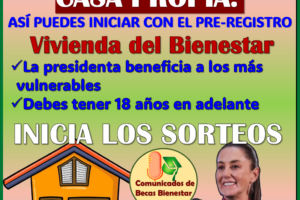 ¿COMO OBTENER TU CASA PROPIA? VIVIENDA DEL BIENESTAR, YA ESTA DISPONIBLE, CONOCE LOS REQUISITOS