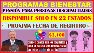 ATENCION PERSONAS CON DISCAPACIDAD DESCUBRE EN CUALES ESTADOS PUEDES SOLICITAR ESTA PENSIÓN