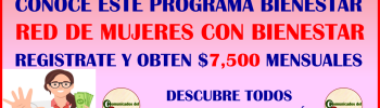 GRANDES NOTICIAS PARA TODAS LAS MUJERES, CONOCE Y REGISTRATE A ESTE PROGRAMA BIENESTAR CONOCIDO COMO RED DE MUJERES BIENESTAR 2024 Y RECIBE $7,500 MENSUALES