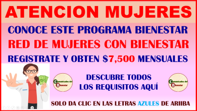 GRANDES NOTICIAS PARA TODAS LAS MUJERES, CONOCE Y REGISTRATE A ESTE PROGRAMA BIENESTAR CONOCIDO COMO RED DE MUJERES BIENESTAR 2024 Y RECIBE $7,500 MENSUALES