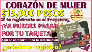 Inicia la ENTREGA DE TARJETAS para el programa Corazón de Mujer 2025, aqui la información