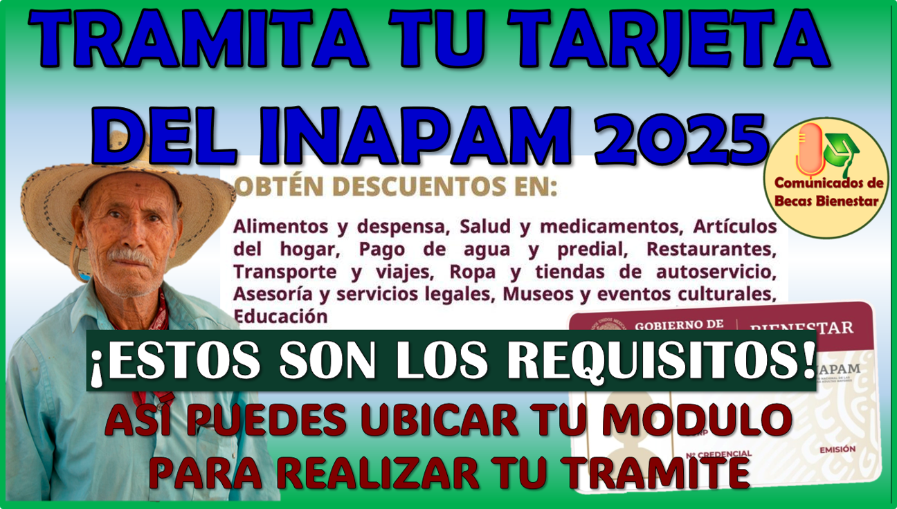 Ya puedes tramitar tu TARJETA DEL INAPAM para recibir todos los beneficios, aqui más detalles