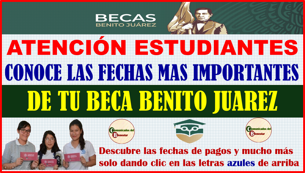 GRAN INFORMACION PARA LOS BENEFICIARIOS DE BECAS BENITO JUAREZ ESTASSON LAS FECHAS DE ENGRA DE BECAS PARA EL 2024