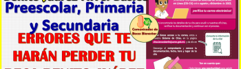 CONOCE CUALES SON LOS ERRORES MAS COMUNES PARA PERDER TU CITA: BECAS BENITO JUAREZ 2024