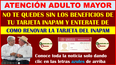 ATENCIÓN ADULTOS MAYORES NO TE QUEDES SIN LOS BENEFICIOS DE TU INAPAM DESCUBRE QUIENES SON LOS QUE DEBEN RENOVAR SU TARJETA