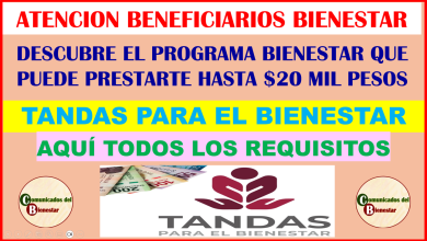 ATENCION BENEFICIARIOS BIENESTAR CONOCE EL PROGRAMA QUE TE PUEDE PRESTAR HASTA $20 MIL PESOS SIN INTERESES