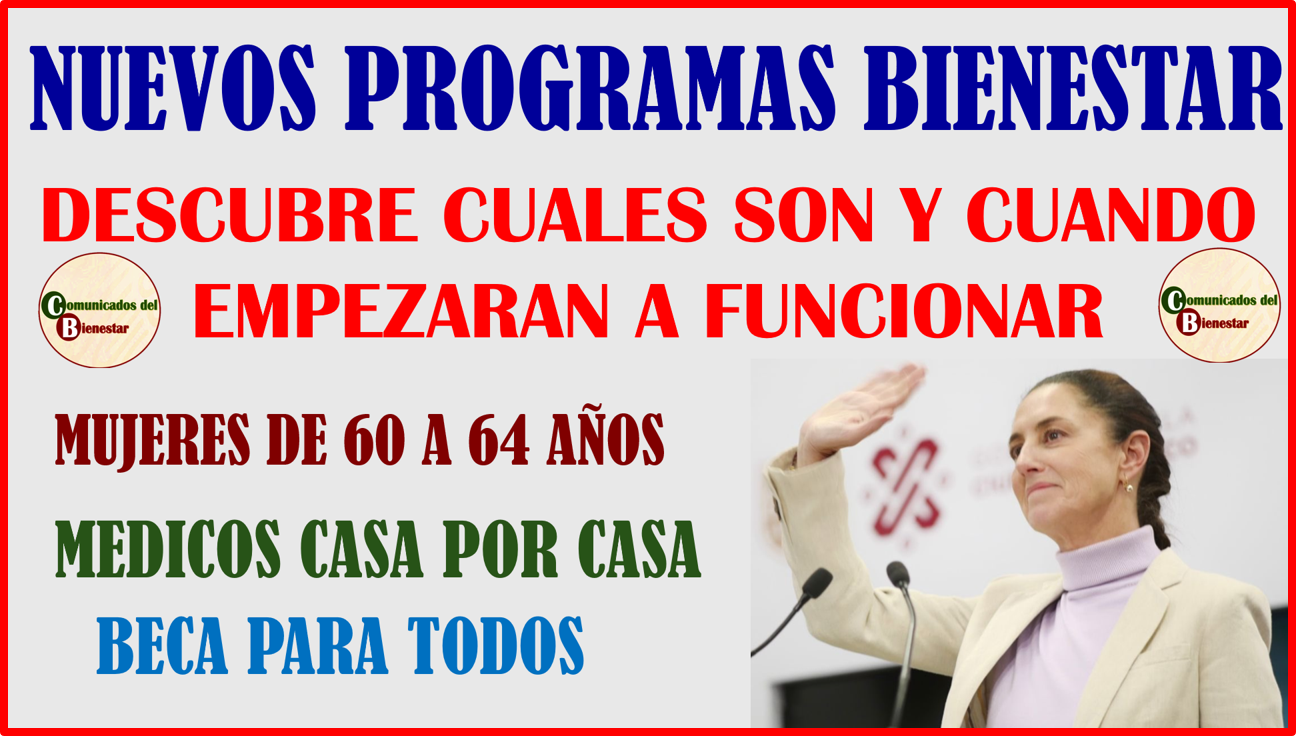 ATENCIÓN BENEFICIARIOS CONOZCAN CUALES SON LOS PROGRAMAS SOCIALES QUE CLAUDIA SHEINBAUM TRAERA PARA TI EN EL 2025