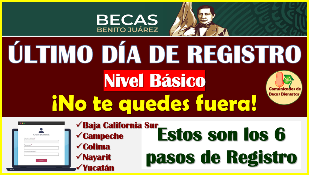 ≫ ¡ÚLTIMO DÍA DE REGISTRO! Becas Benito Juárez Preescolar, Primaria y