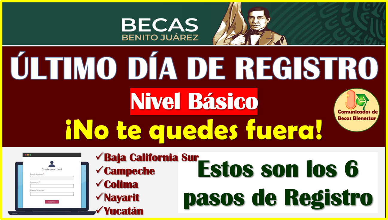 ¡ÚLTIMO DÍA DE REGISTRO! Becas Benito Juárez Preescolar, Primaria y Secundaria 2023-2024
