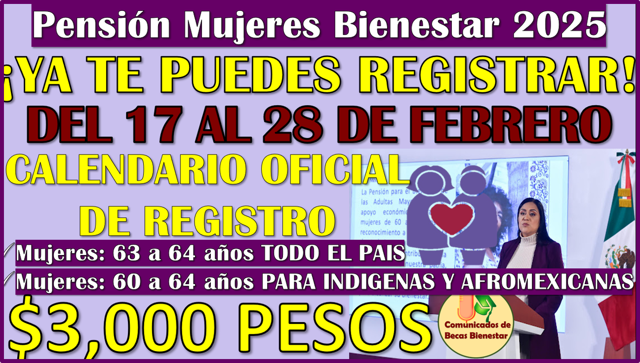 Si tienes entre 60 a 64 años REGISTRASTE en la Pensión Mujeres Bienestar ¡Ya está disponible el Calendario de Registro!