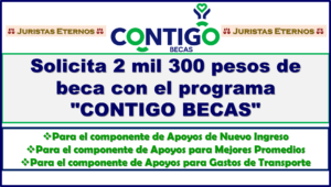 Solicita 2 mil 300 pesos de beca con el programa "CONTIGO BECAS" te contamos el proceso de registro