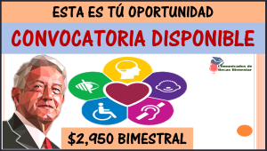 ¡Esta es la oportunidad!, YA Solicita tu incorporación al programa del 7 al 30 de junio y cobra hasta $2,950 pesos: Pensión para las Personas con Discapacidad