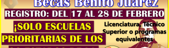 ¡ATENCIÓN ALUMNOS! fecha para Incorporarte en la Beca Benito Juárez Jóvenes Escribiendo el Futuro 2025