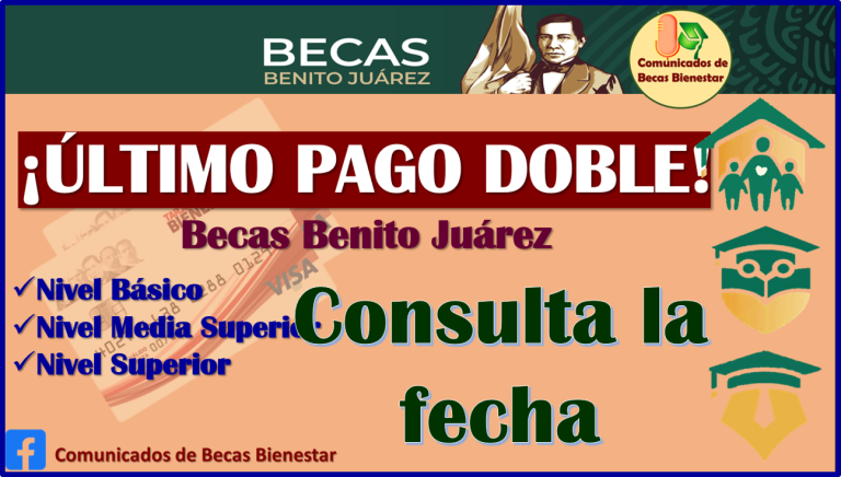 ≫ ¿Quienes Reciben PAGOS DOBLES En Este ÚLTIMO PAGO De Las Becas Benito ...