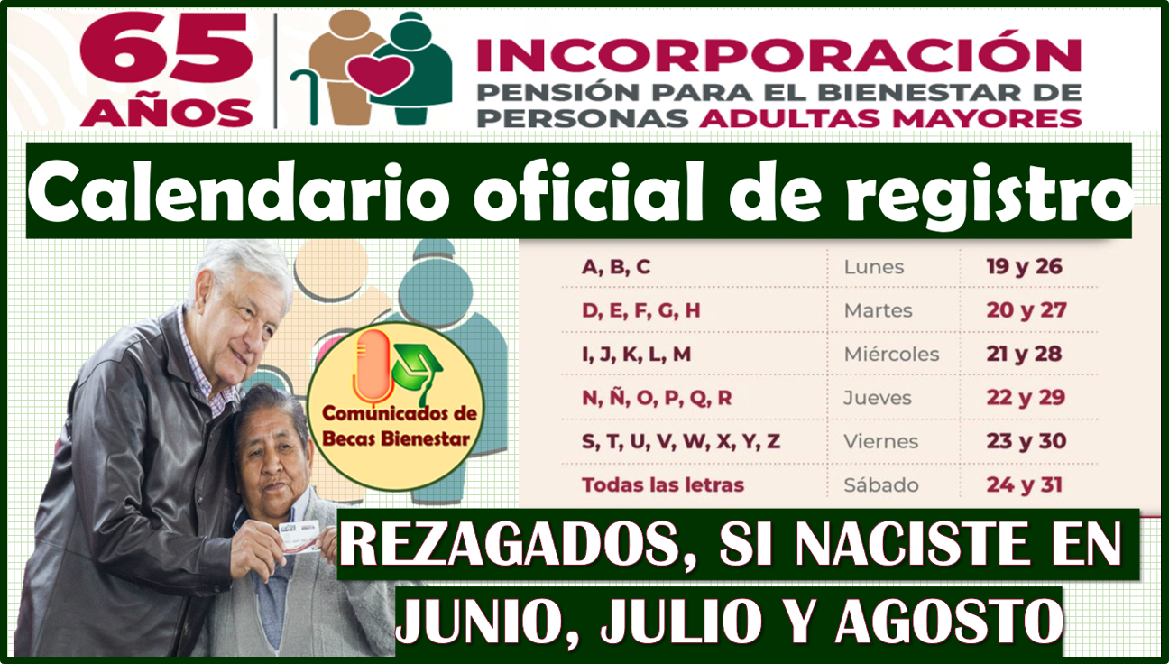 ¡Conoce el Calendario Oficial de registro para la Pensión Bienestar del Adulto Mayor 2024!