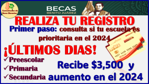 PRIMER PASO para el REGISTRO de las Becas Benito Juárez 2024, ¡ÚLTIMOS DIAS!