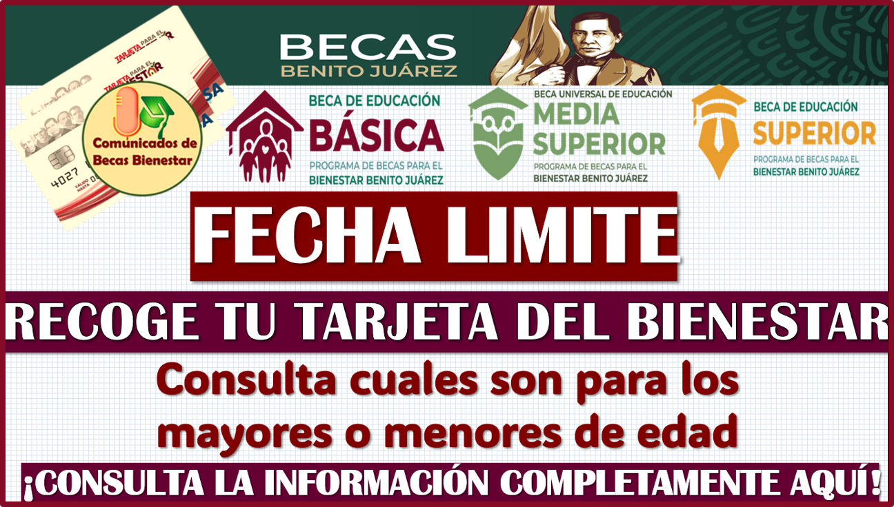 Fecha limite para RECOGER TU TARJETA de las Becas Benito Juárez 2024, aquí más información