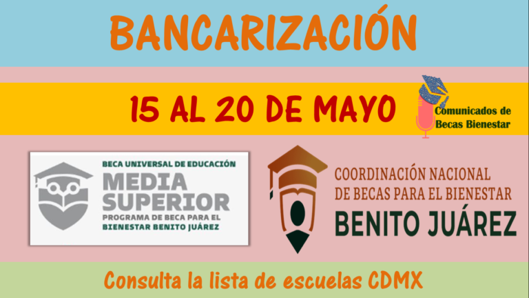 Tarjeta del Bienestar : BancarizaciÃ³n del 15 al 20 de Mayo, Â¿QuÃ© becarios deben recoger su Tarjeta del Bienestar