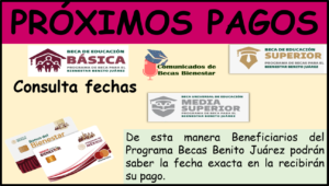 Becas Benito Juárez: Estos son los Montos y Fechas CONFIRMADO pago para TODOS, ¡Consúltalo Ahora!