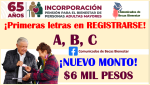 Adultos Mayores con Apellidos A,B,C son los primeros en REGISTRARSE: Pensión Bienestar del Adulto Mayor