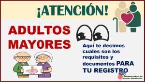 ¡Atención! Te decimos cuales son los requisitos para el próximo registro de la Pensión Bienestar para los Adultos Mayores