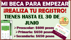 Recuerda que tienes hasta el 30 DE JUNIO para poder formar parte de Mi Beca para Empezar ¡NO TE QUEDES FUERA!