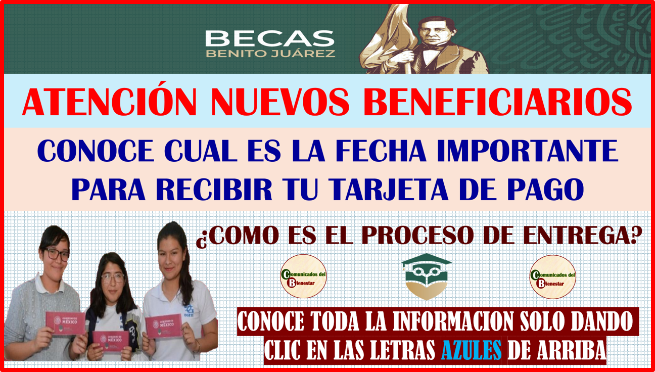 ATENCIÓN BENEFICIARIOS DE BECAS BENITO JUAREZ CONOCE LA FECHA CLAVE PARA RECIBIR TU TARJETA DE PAGO