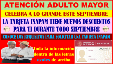 ATENCIÓN ADULTO MAYOR CON TARJETA INAPAM DESCUBRE LOS NUEVOS DESCUENTOS QUE EL INAPAM TIENE PARA TI EN EL MES DE SEPTIEMBRE