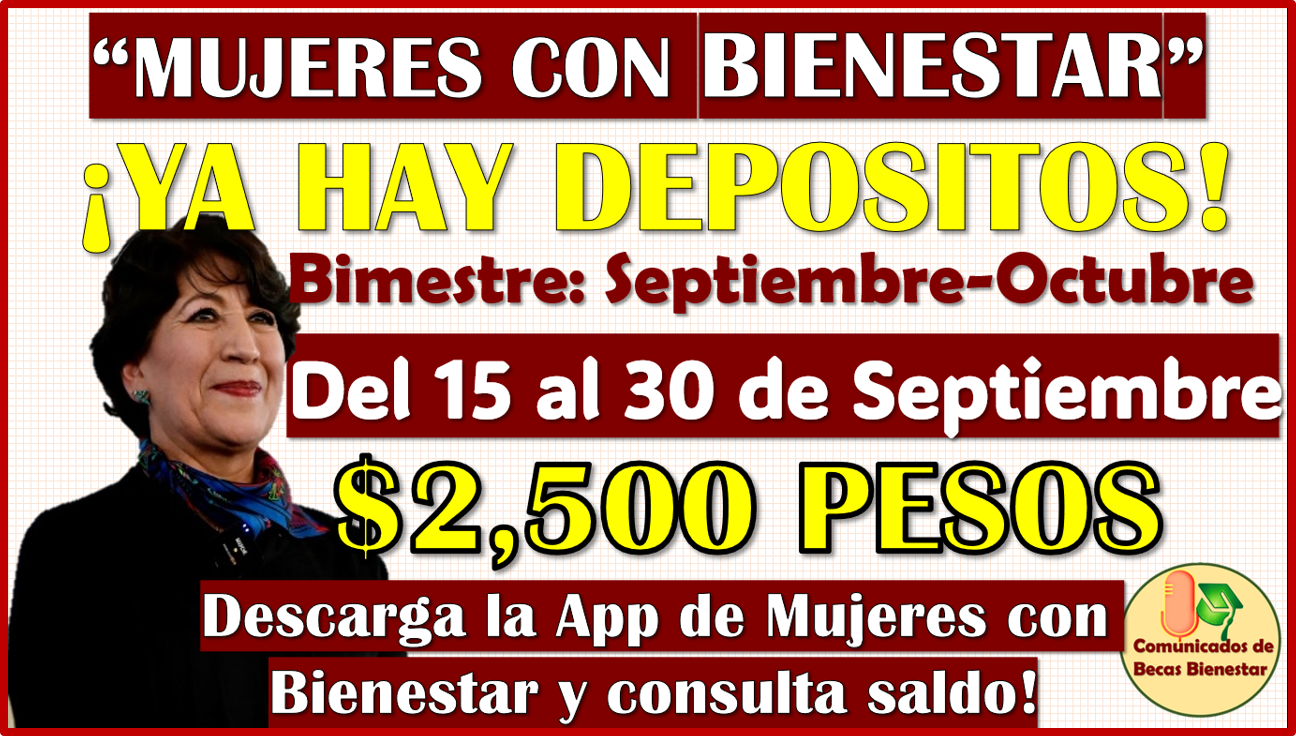 Ya comenzaron los DEPÓSITOS de Mujeres con Bienestar, aquí te comparto el Calendario Oficial