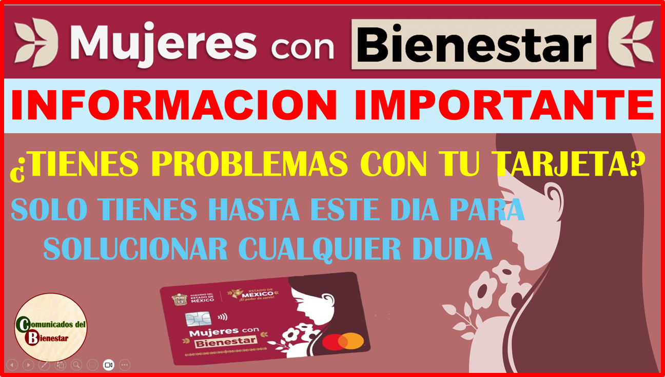 ATENCION MUJERES CON BIENESTAR EN CDMX ¿TIENES DUDAS HACERCA DE TU PROGRAMA BIENESTAR? TIENES HASTA ESTE DIA PARA PODER RESOLVERLAS