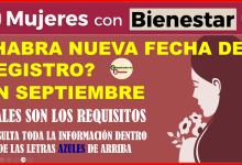 ATENCION ¿HABRÁ NUEVAS FECHAS DE REGISTRO PARA EL PROGRAMA MUJERES CON BIENESTAR EN EL MES DE SEPTIEMBRE? ESTO ES LO QUE SE SABE HASTA EL MOMENTO