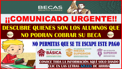 NOTICIA URGENTE ENTERATE DE CUALES SON LOS ESTUDIANTES QUE NO PODRAN COBRAR SU BECA BENITO JUAREZ